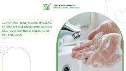 Elevating Healthcare Hygiene: Effective Cleaning Protocols and Cultivating a Culture of Cleanliness