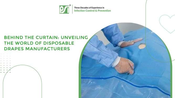 Behind the Curtain: Unveiling the World of Disposable Drapes Manufacturers